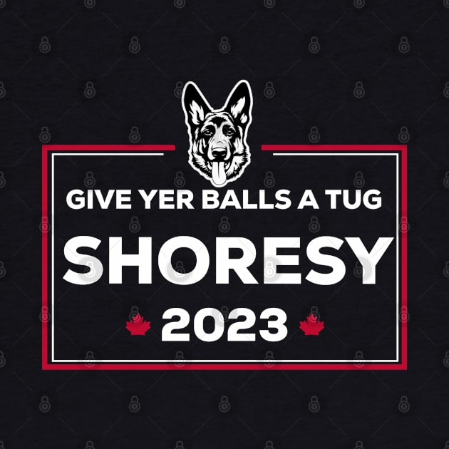 Letterkenny Shoresy for prime minister 2023 - white by PincGeneral